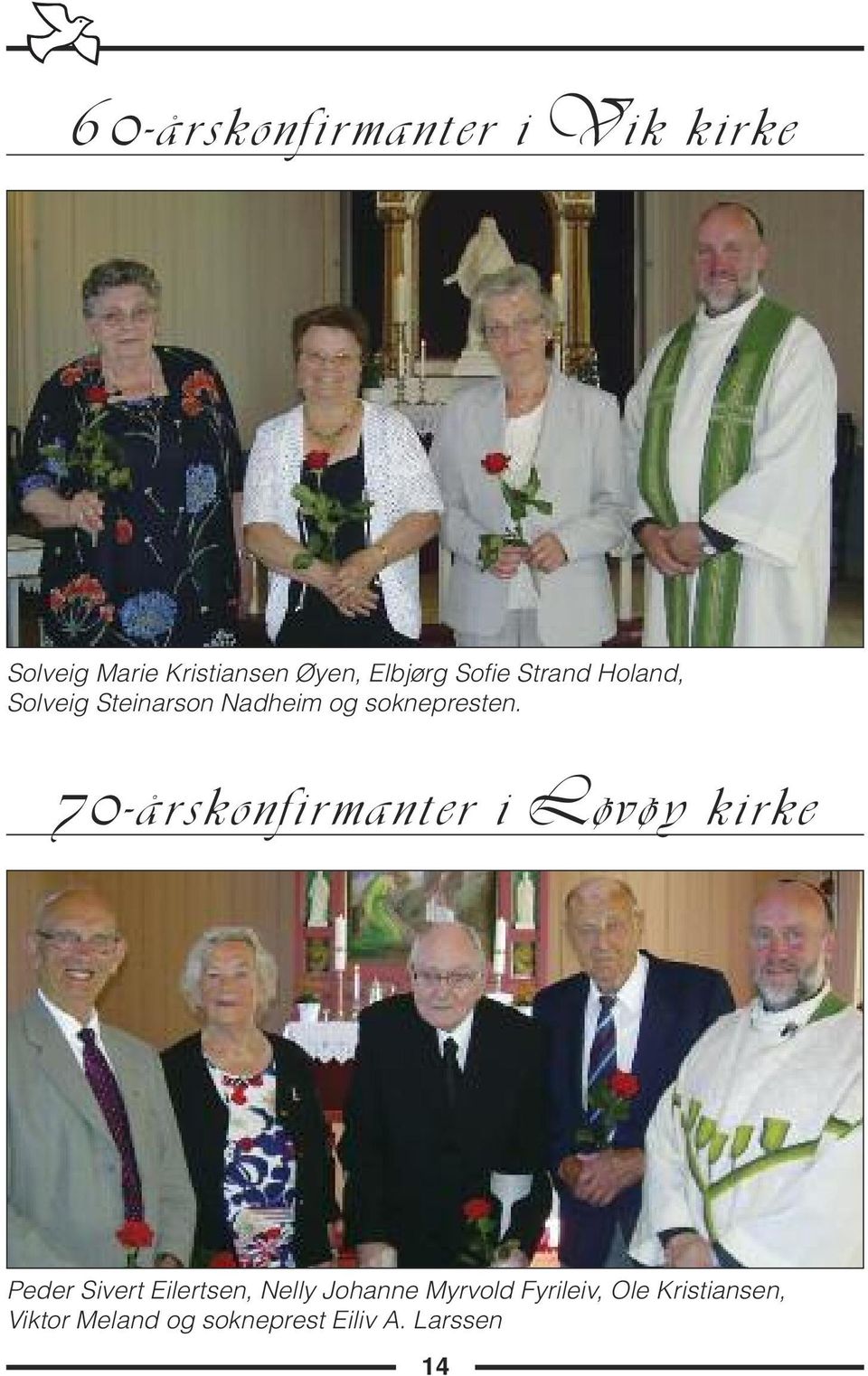 70-årskonfirmanter i Løvøy kirke Peder Sivert Eilertsen, Nelly Johanne