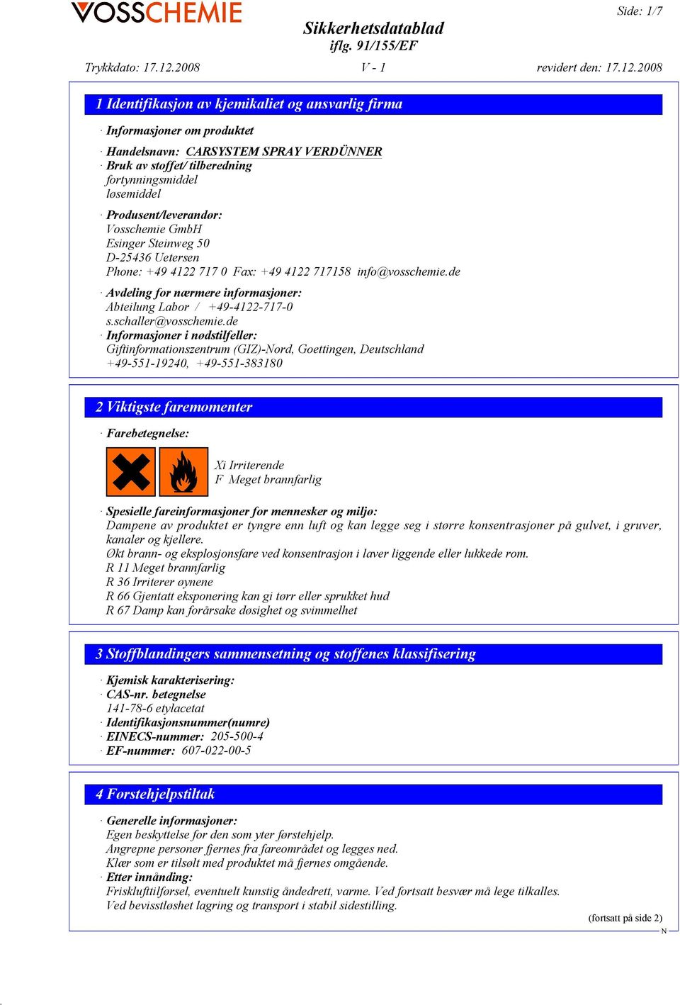 de Avdeling for nærmere informasjoner: Abteilung Labor / +49-4122-717-0 s.schaller@vosschemie.