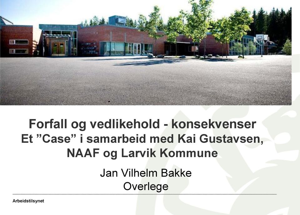 med Kai Gustavsen, NAAF og Larvik