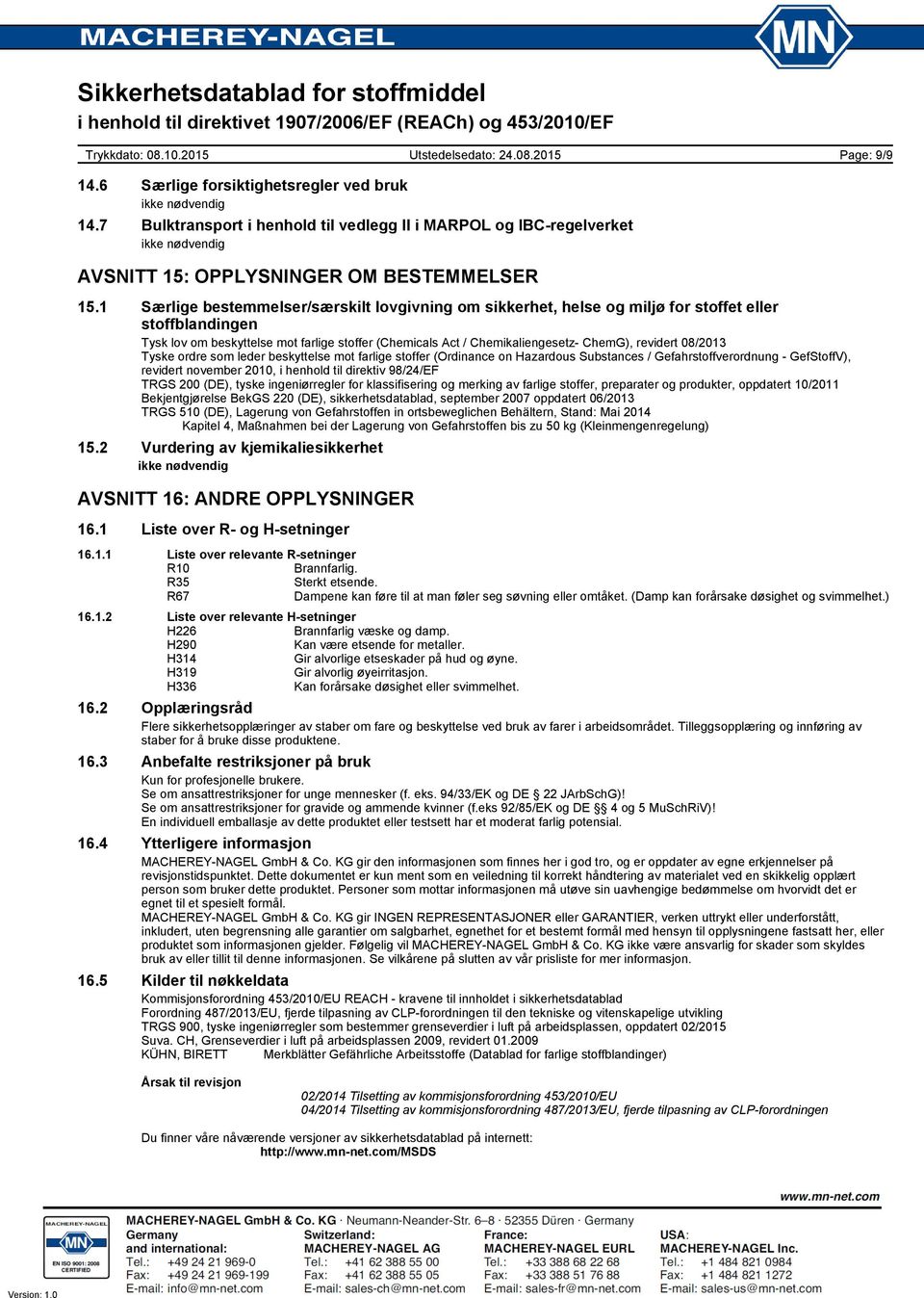 revidert 08/2013 Tyske ordre som leder beskyttelse mot farlige stoffer (Ordinance on Hazardous Substances / Gefahrstoffverordnung - GefStoffV), revidert november 2010, i henhold til direktiv 98/24/EF