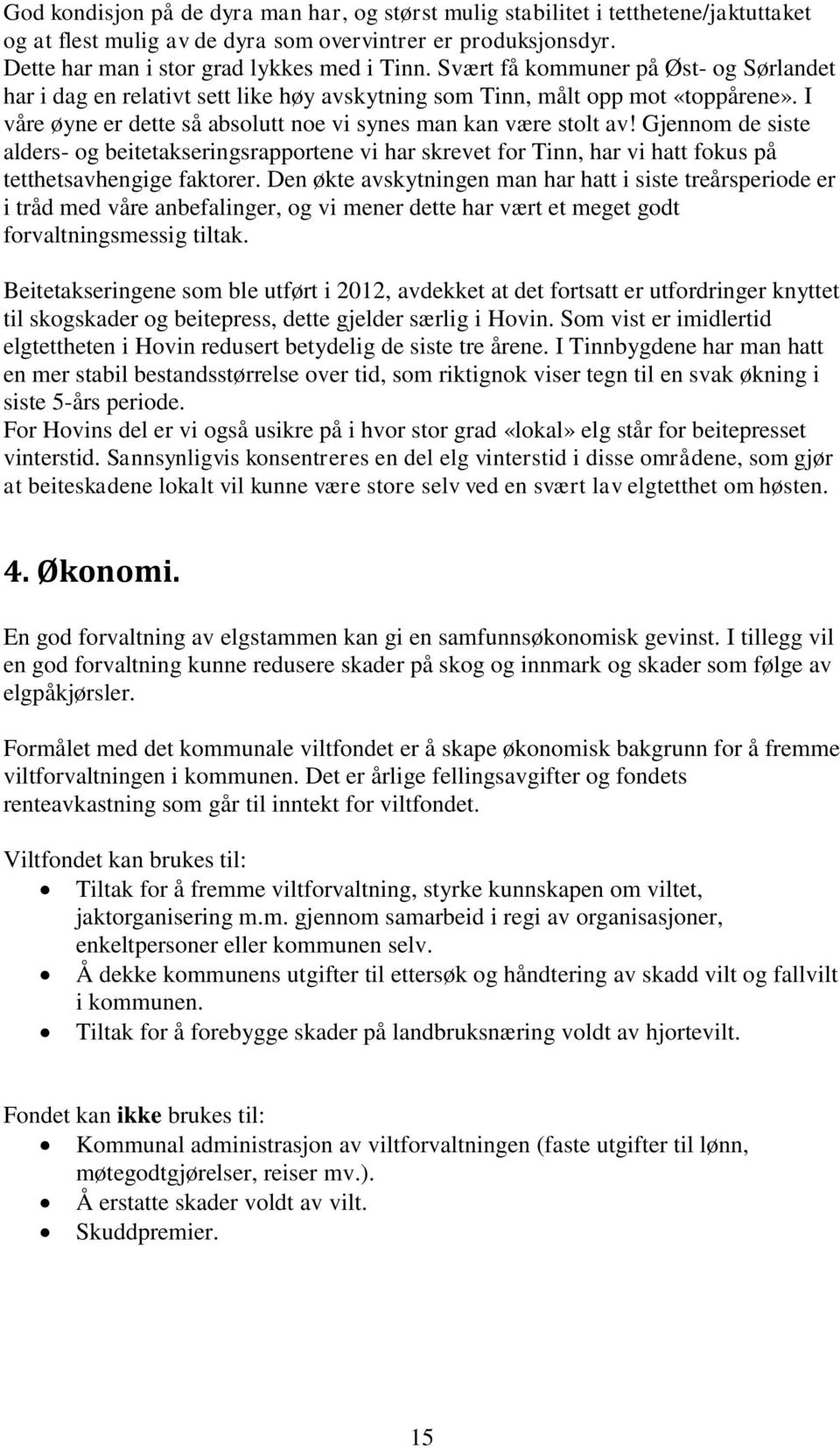 Gjennom de siste alders- og beitetakseringsrapportene vi har skrevet for Tinn, har vi hatt fokus på tetthetsavhengige faktorer.