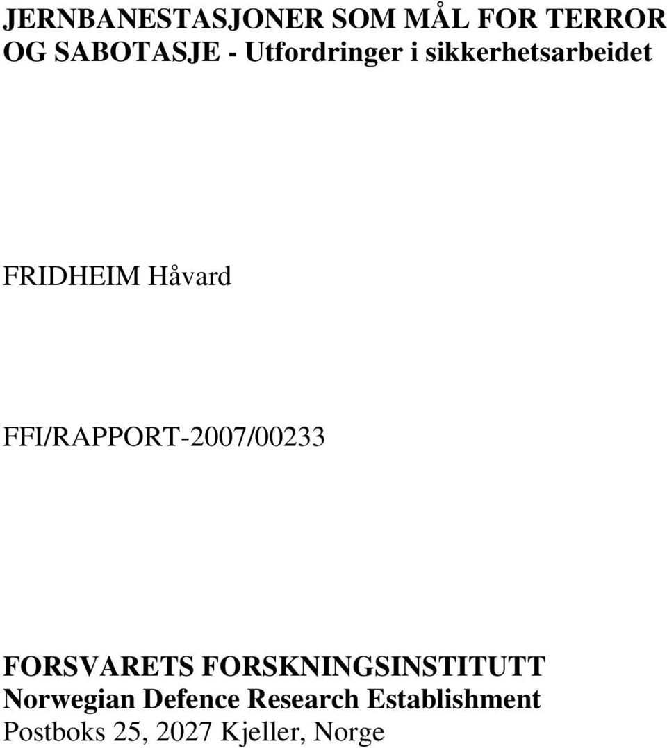 FFI/RAPPORT-2007/00233 FORSVARETS FORSKNINGSINSTITUTT