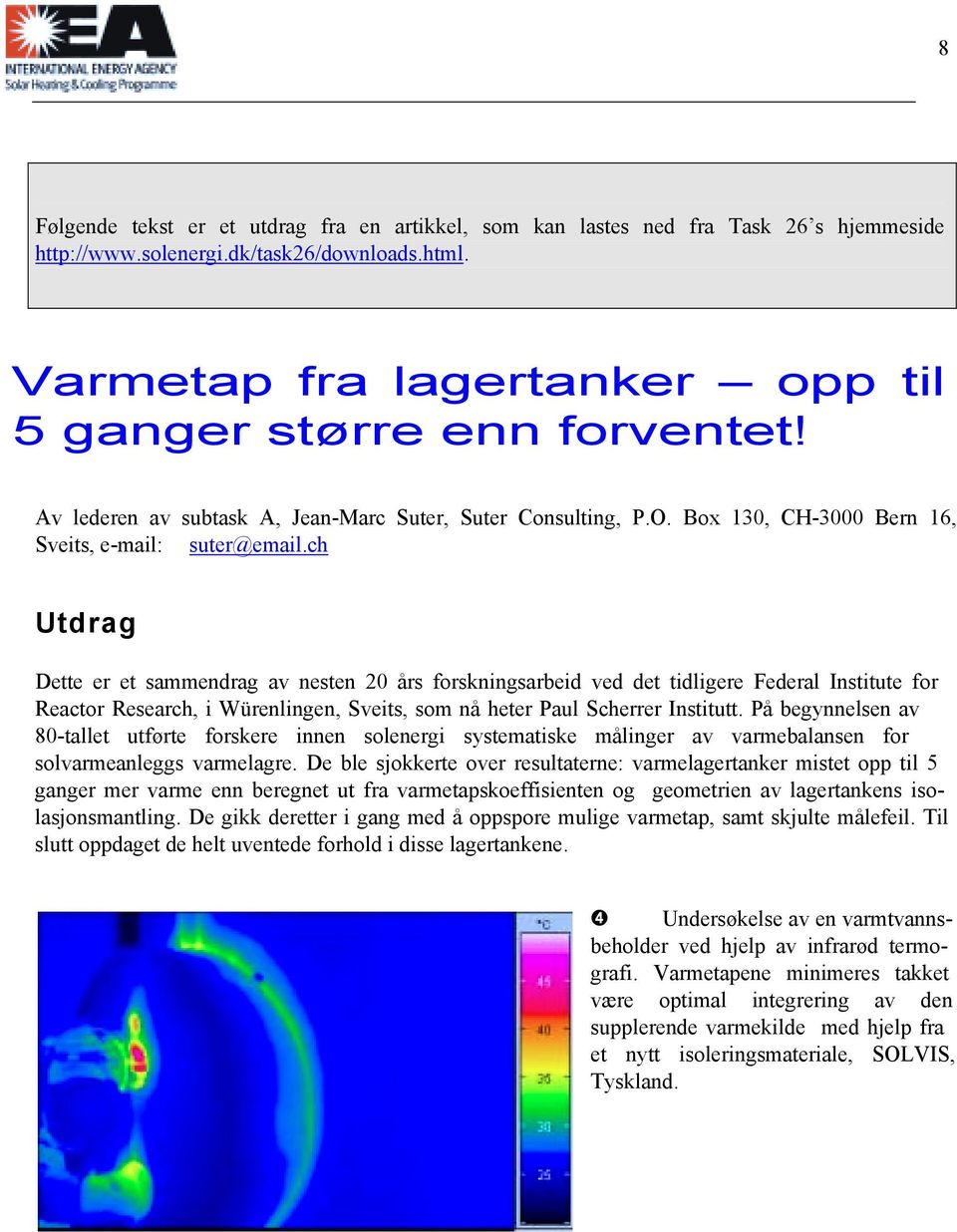 ch Utdrag Dette er et sammendrag av nesten 20 års forskningsarbeid ved det tidligere Federal Institute for Reactor Research, i Würenlingen, Sveits, som nå heter Paul Scherrer Institutt.