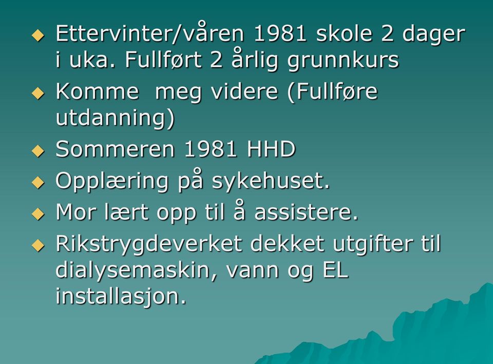 Sommeren 1981 HHD Opplæring på sykehuset.