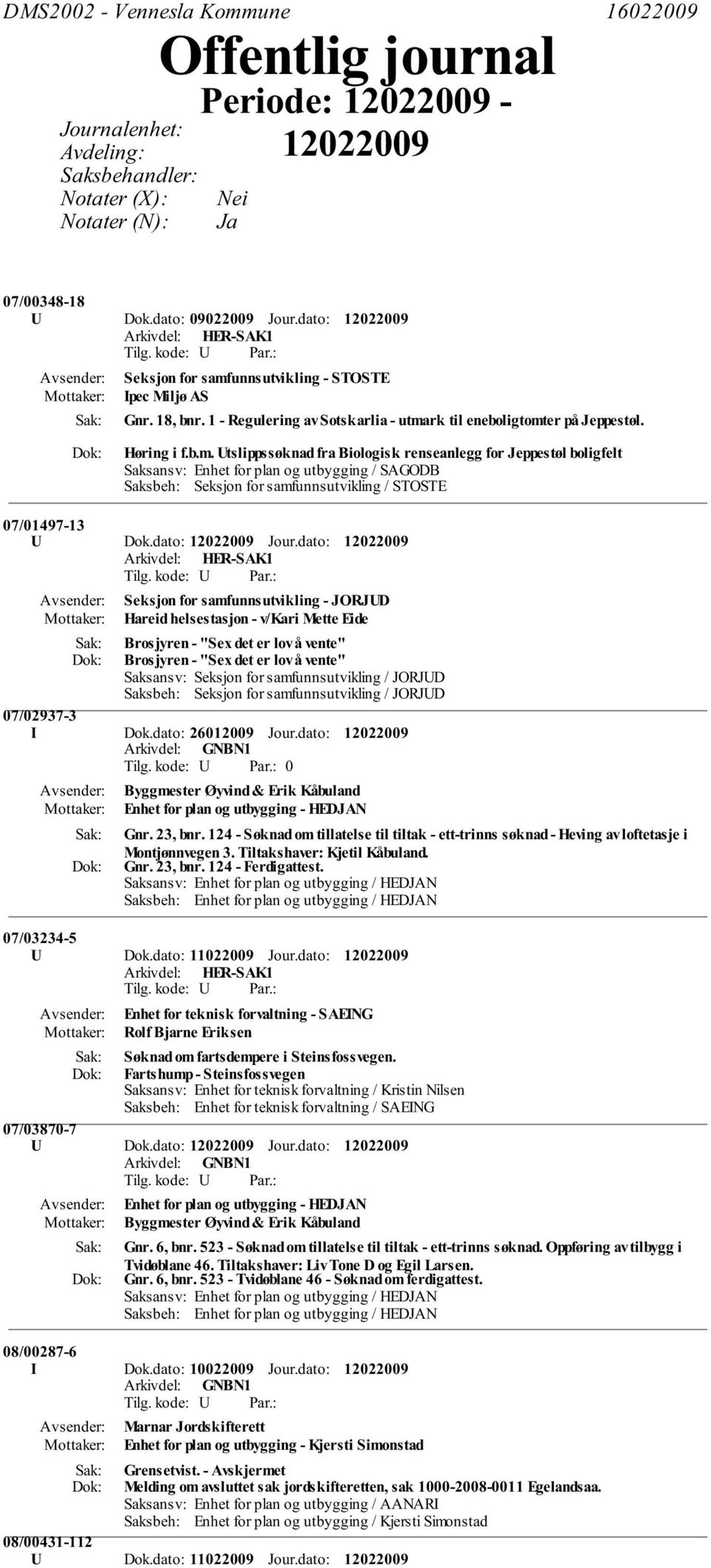 unnsutvikling - STOSTE Ipec Miljø AS Gnr. 18, bnr. 1 - Regulering av Sotskarlia - utma