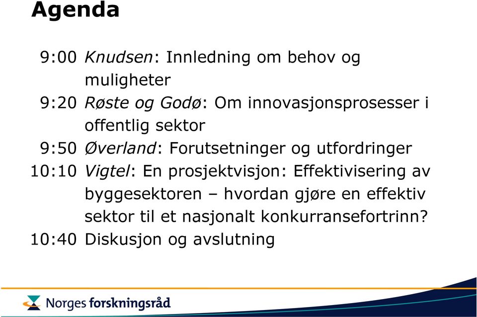 utfordringer Vigtel: En prosjektvisjon: Effektivisering av byggesektoren hvordan