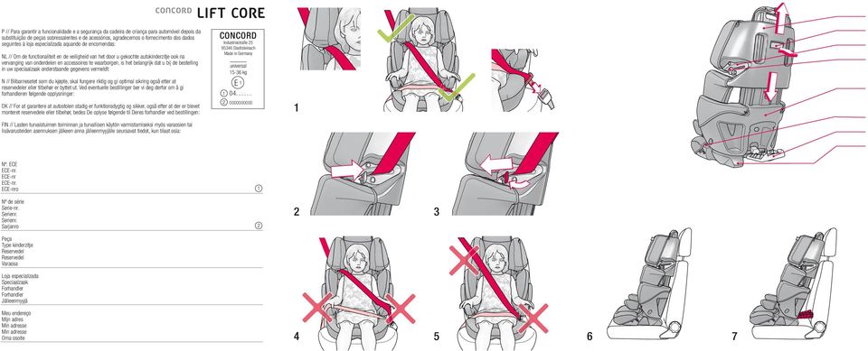 belangrijk dat u bij de bestelling in uw speciaalzaak onderstaande gegevens vermeldt: n // bilbarnesetet som du kjøpte, skal fungere riktig og gi optimal sikring også etter at reservedeler eller