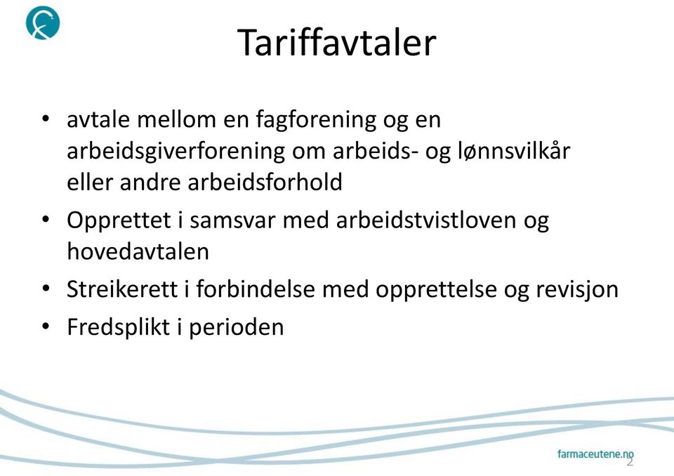 arbeidsforhold Opprettet i samsvar med arbeidstvistloven og