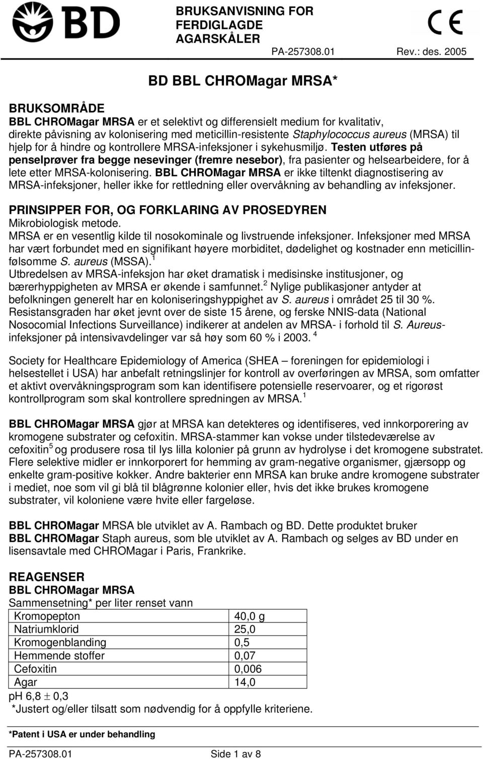 (MRSA) til hjelp for å hindre og kontrollere MRSA-infeksjoner i sykehusmiljø.