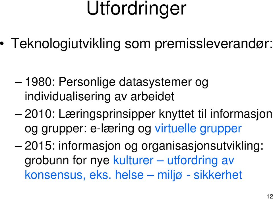 informasjon og grupper: e-læring og virtuelle grupper 2015: informasjon og