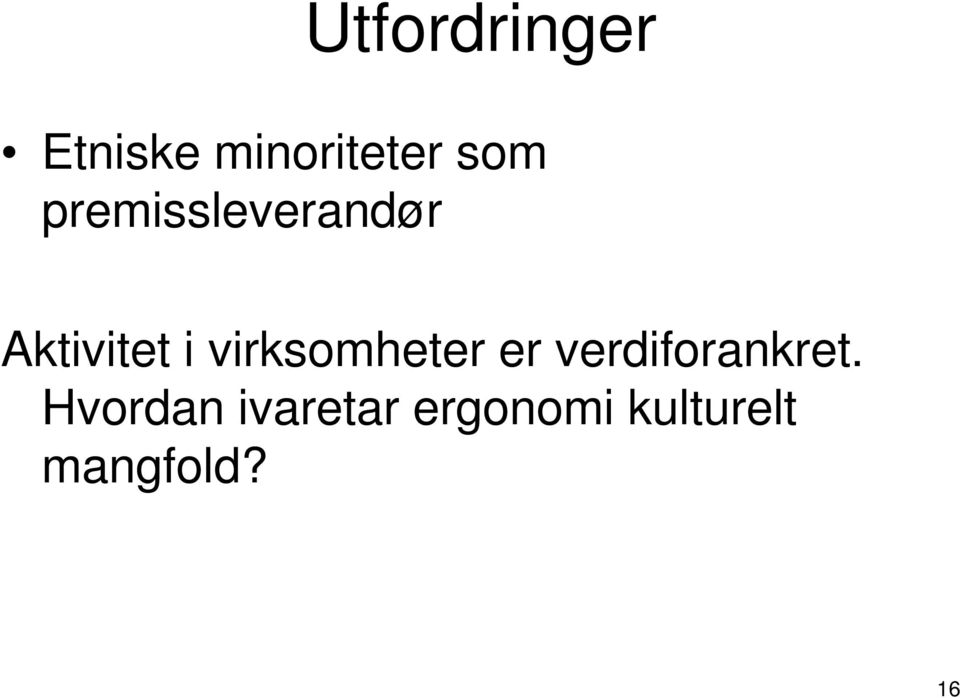 virksomheter er verdiforankret.