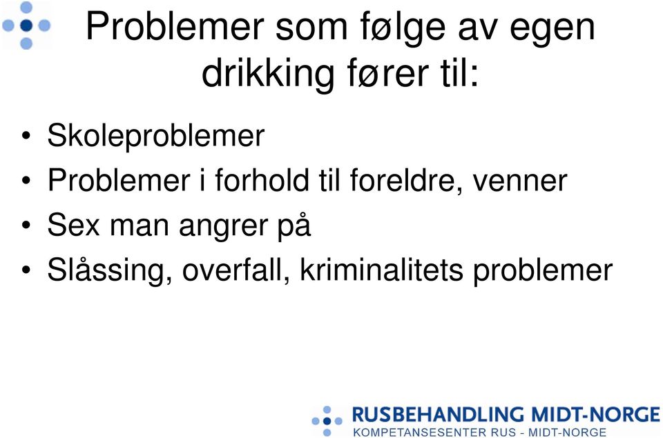 forhold til foreldre, venner Sex man