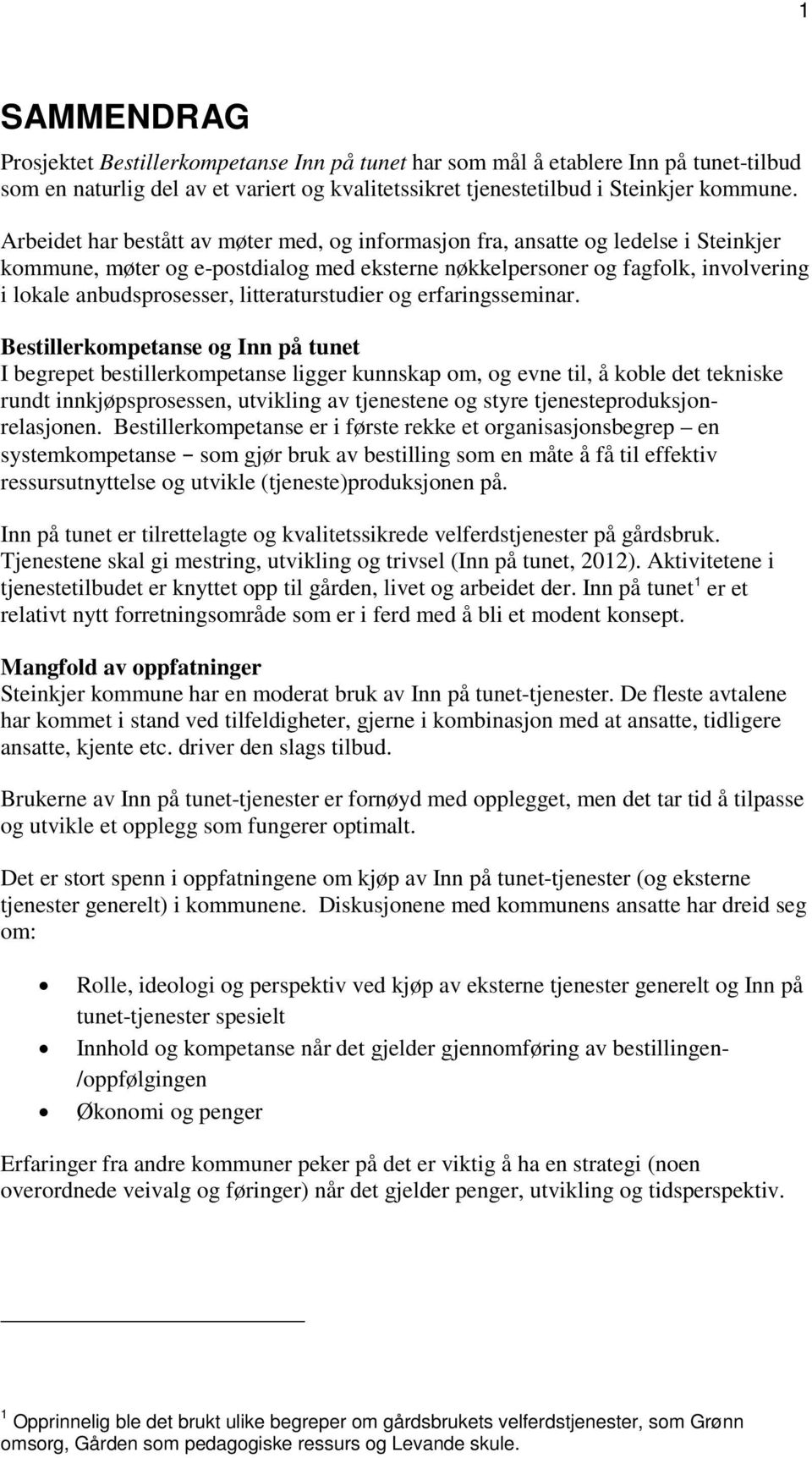 litteraturstudier og erfaringsseminar.