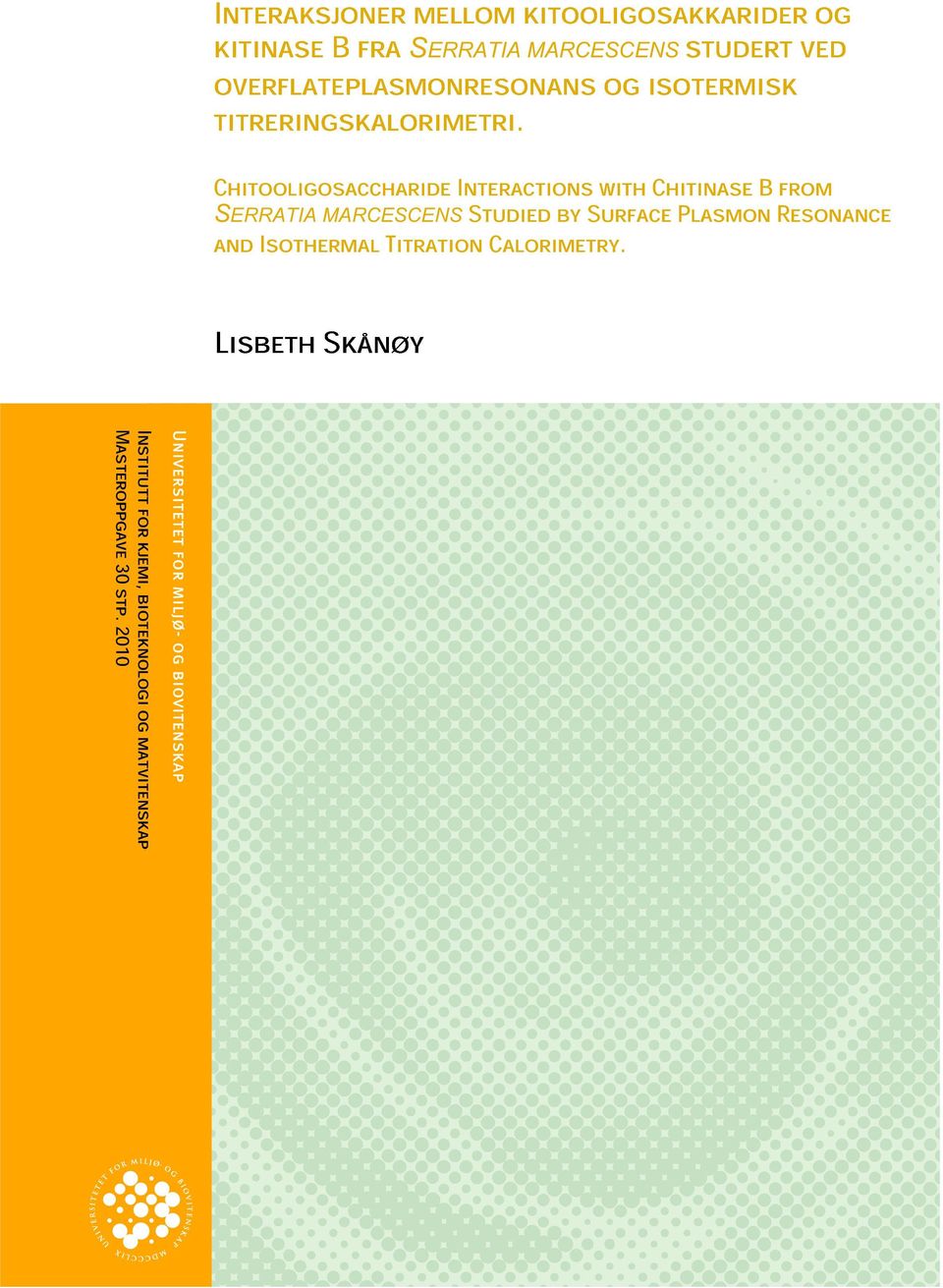 Chitooligosaccharide Interactions with Chitinase B from SERRATIA MARCESCENS Studied by Surface