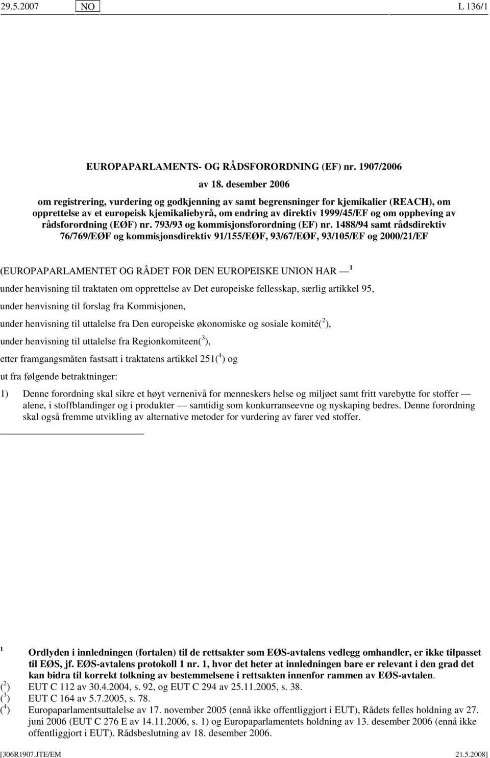 av rådsforordning (EØF) nr. 793/93 og kommisjonsforordning (EF) nr.