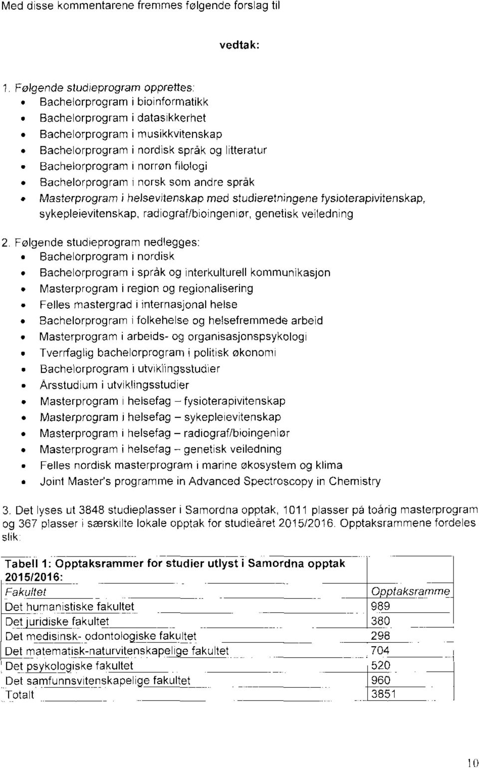 sykepleievitenskap, radlograf/bioingeniør, genetisk velledning 2.