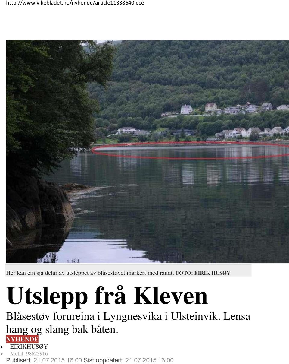 FOTO: EIRIK HUSØY Utslepp frå Kleven Blåsestøv forureina i Lyngnesvika i Ulsteinvik.