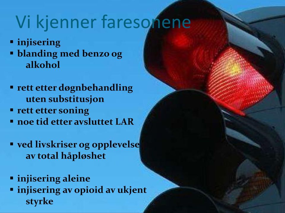 noe tid etter avsluttet LAR ved livskriser og opplevelse av