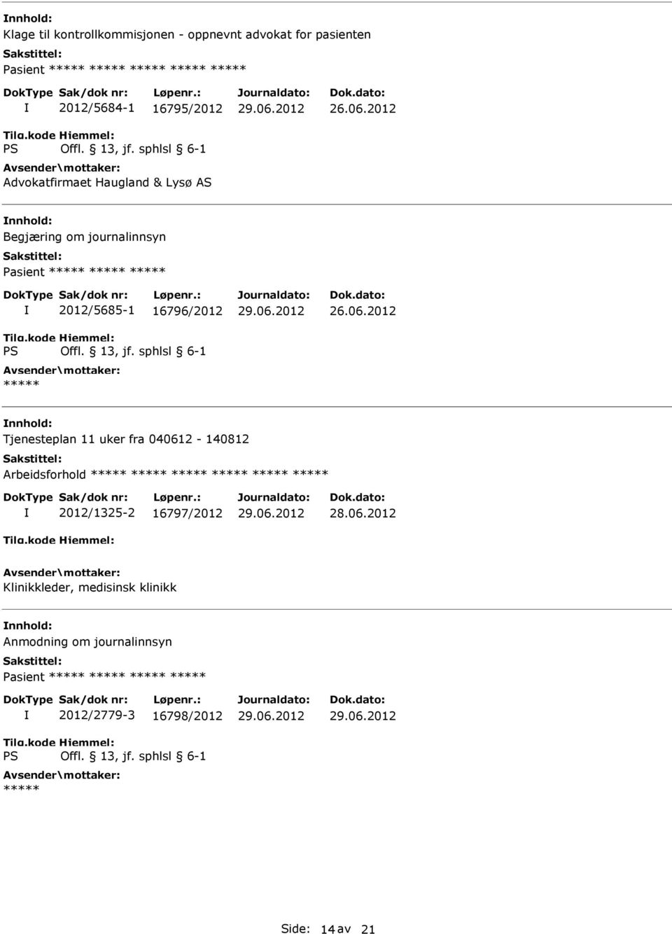 16796/2012 ***** Tjenesteplan 11 uker fra 04061