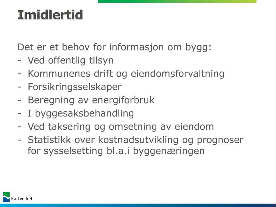 energiforbruk - I byggesaksbehandling - Ved taksering og omsetning av eiendom -