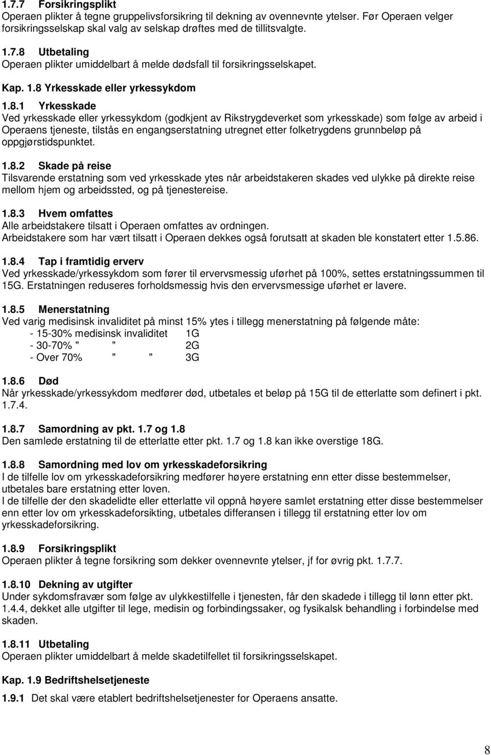 Yrkesskade eller yrkessykdom 1.8.