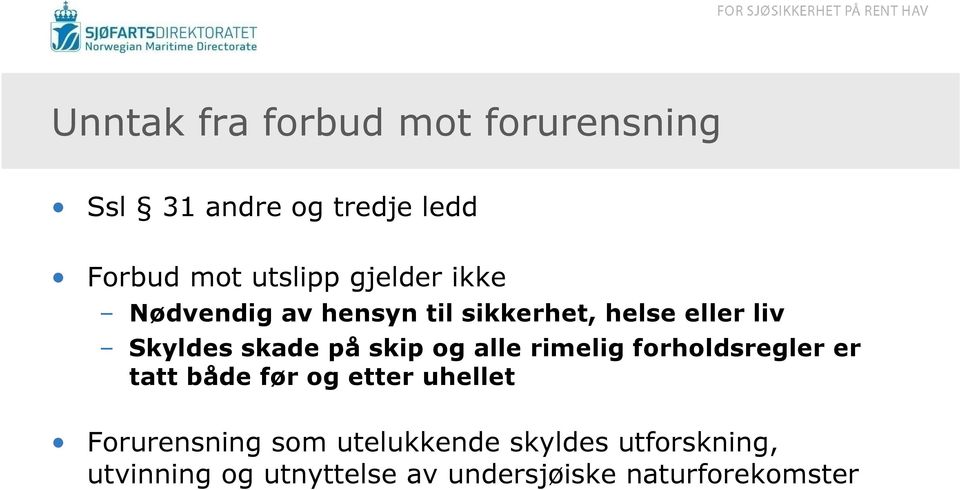 skip og alle rimelig forholdsregler er tatt både før og etter uhellet Forurensning