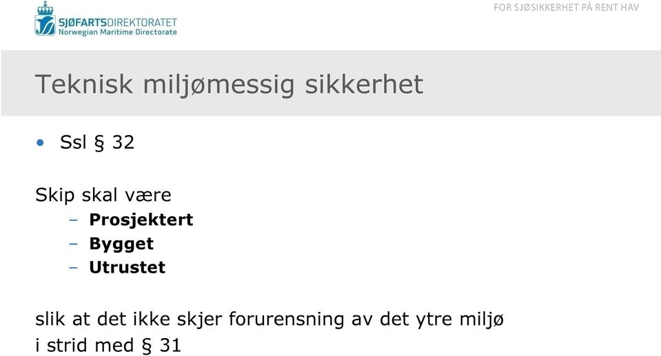 Utrustet slik at det ikke skjer