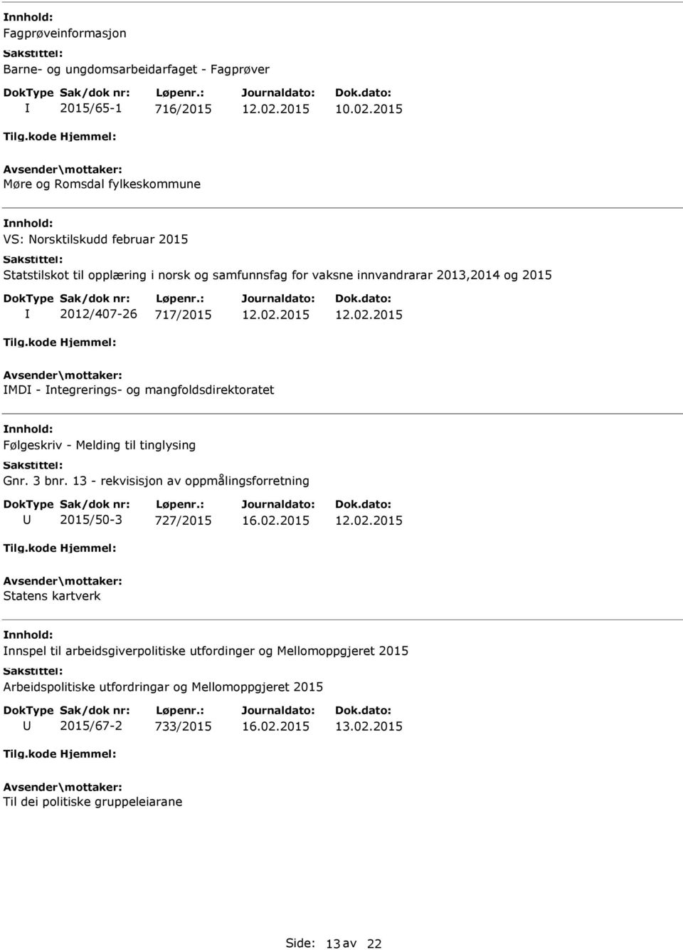 mangfoldsdirektoratet Følgeskriv - Melding til tinglysing Gnr. 3 bnr.