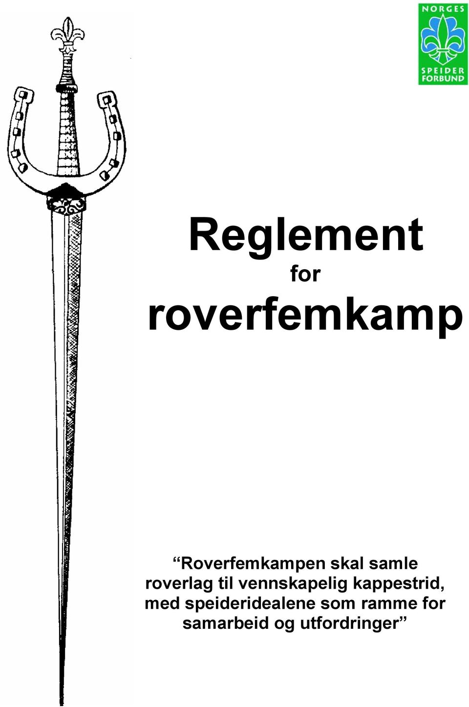 kappestrid, med speideridealene