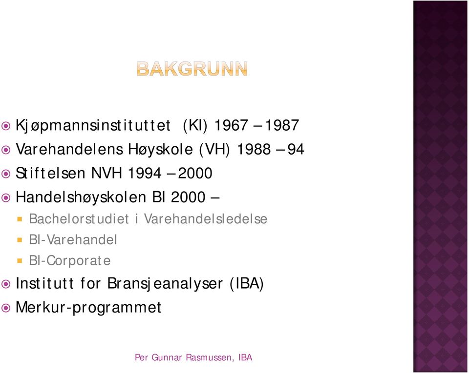 2000 Bachelorstudiet i Varehandelsledelse BI-Varehandel