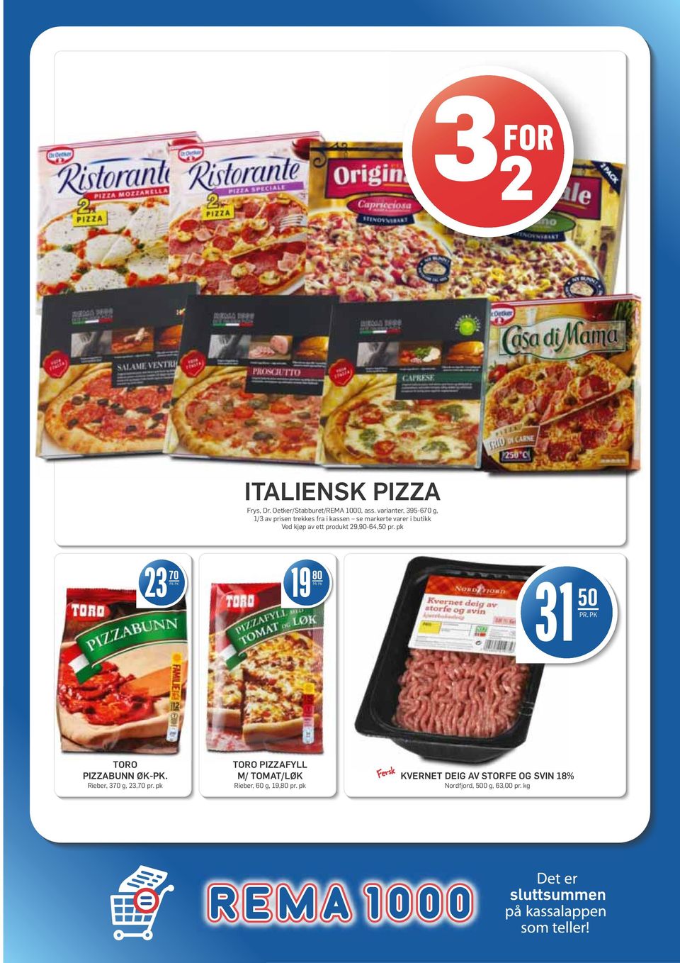 av ett produkt 29,90-64,50 pr. pk 23 70 19 80 31 50 TORO PIZZABUNN ØK-PK.