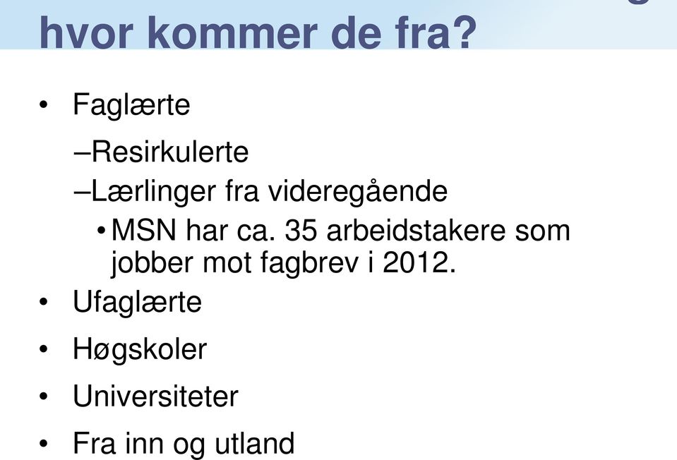 videregående MSN har ca.