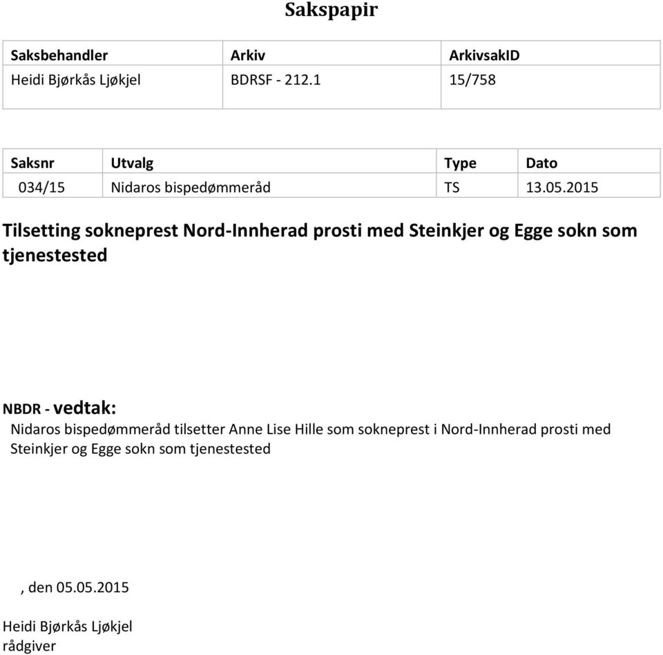 2015 Tilsetting sokneprest Nord-Innherad prosti med Steinkjer og Egge sokn som tjenestested NBDR - vedtak: