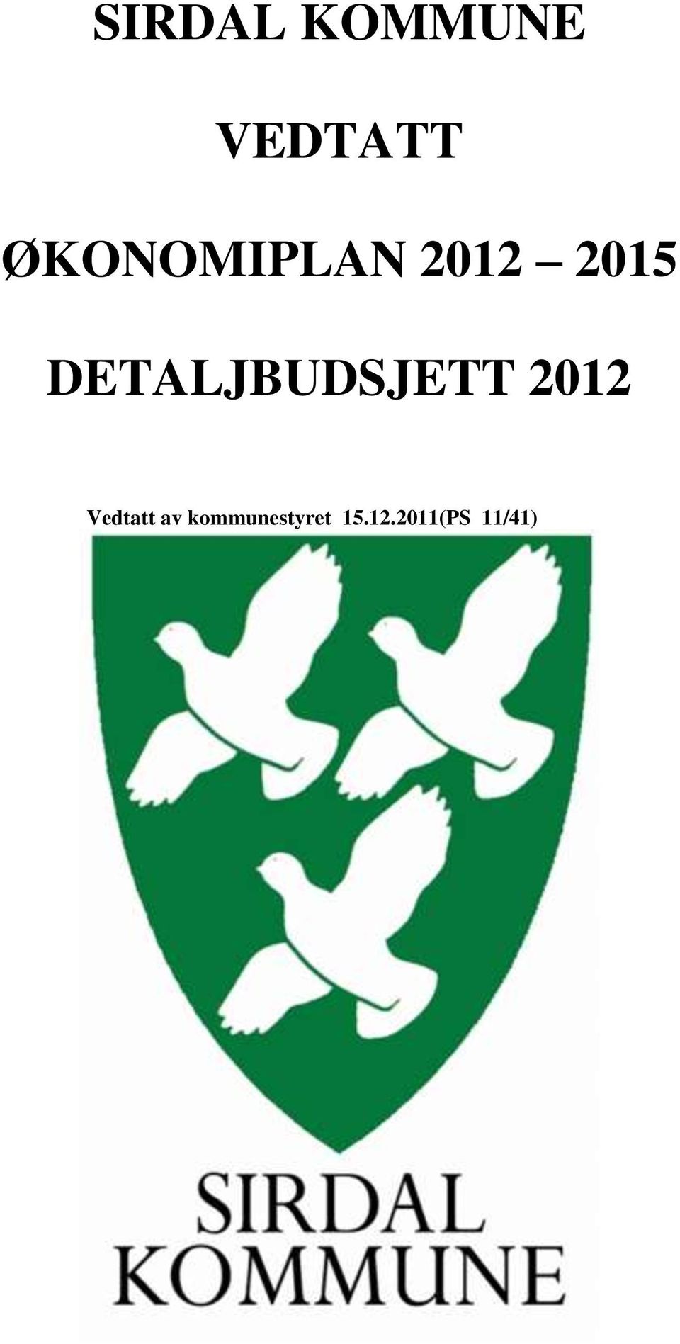 DETALJBUDSJETT 2012 Vedtatt