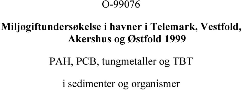 Akershus og Østfold 1999 PAH, PCB,