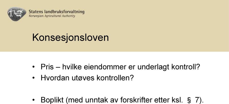 Hvordan utøves kontrollen?