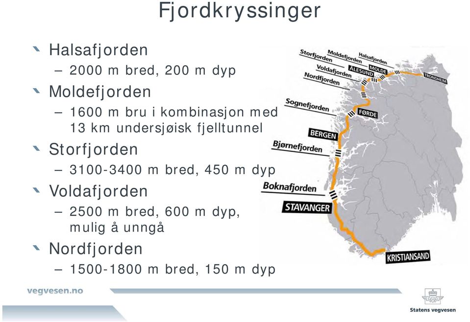 fjelltunnel Storfjorden 3100-3400 m bred, 450 m dyp
