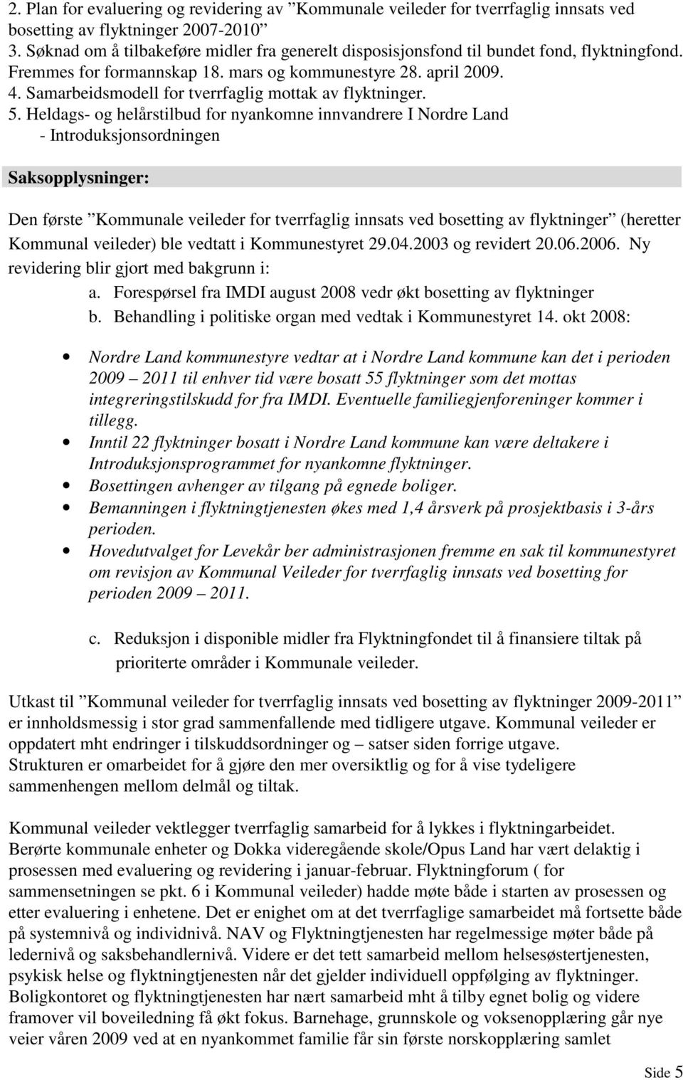 Samarbeidsmodell for tverrfaglig mottak av flyktninger. 5.