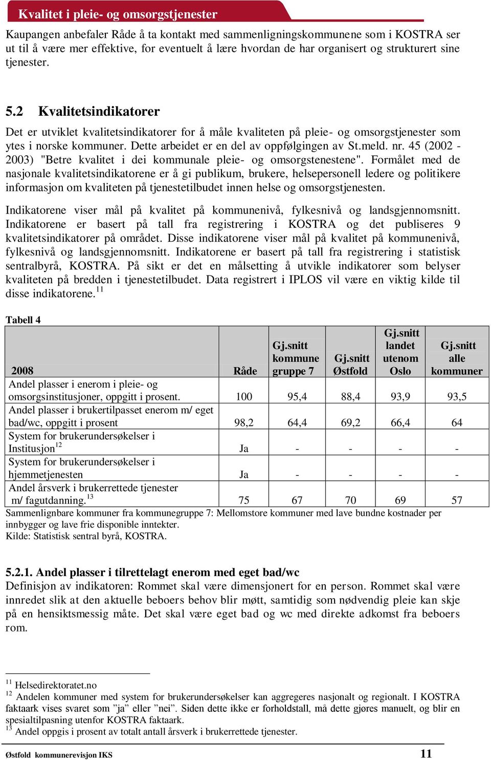 45 (2002-2003) "Betre kvalitet i dei kommunale pleie- og omsorgstenestene".