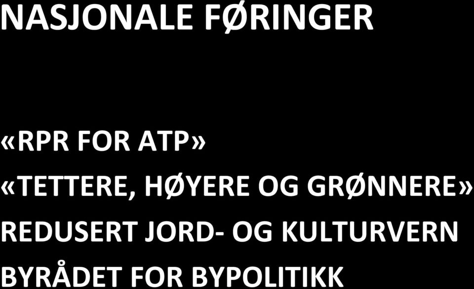 «TETTERE,$HØYERE$OG$GRØNNERE»$