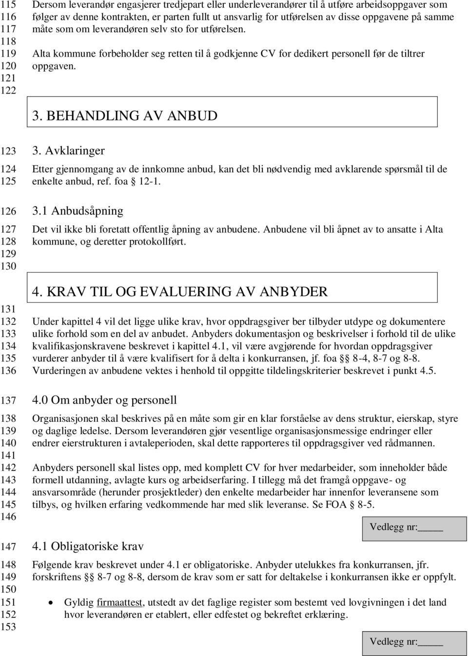 BEHANDLING AV ANBUD 123 124 125 126 127 128 129 130 131 132 133 134 135 136 137 138 139 140 141 142 143 144 145 146 147 148 149 150 151 152 153 3.