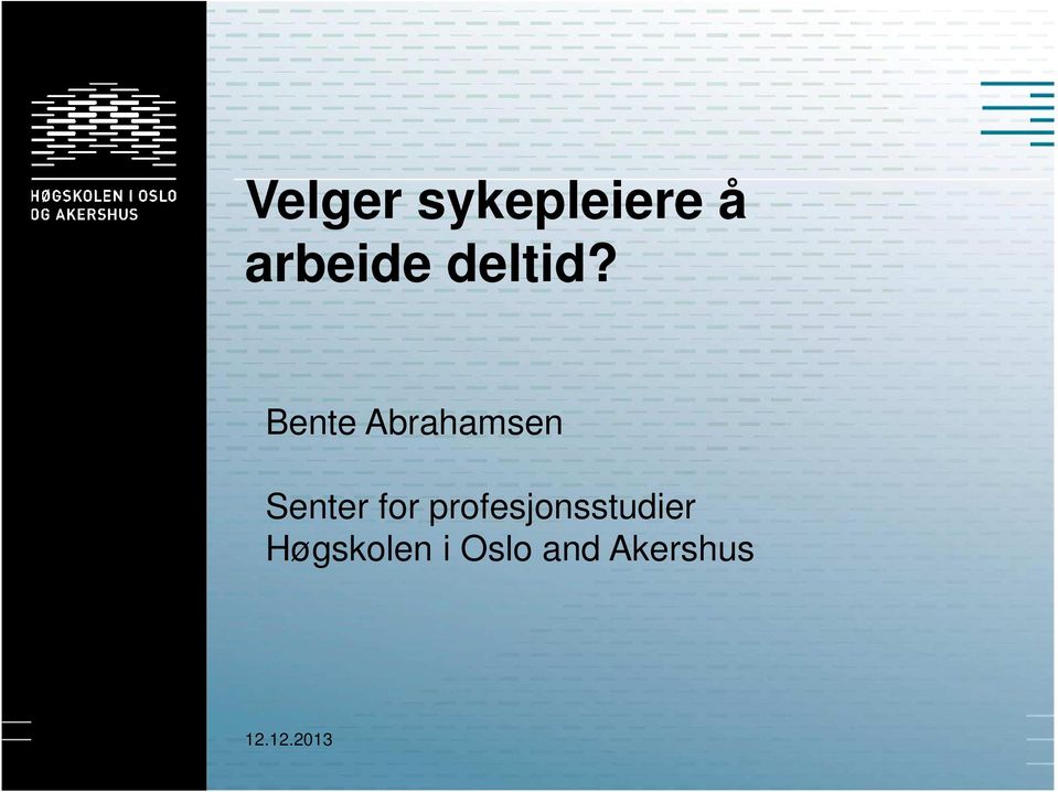 Bente Abrahamsen Senter for