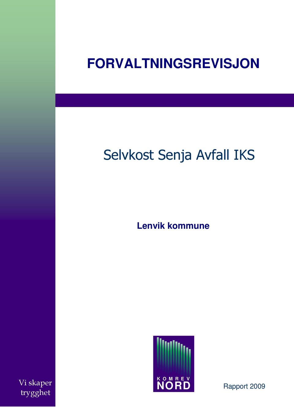 Avfall IKS IKS Lenvik kommune Vi