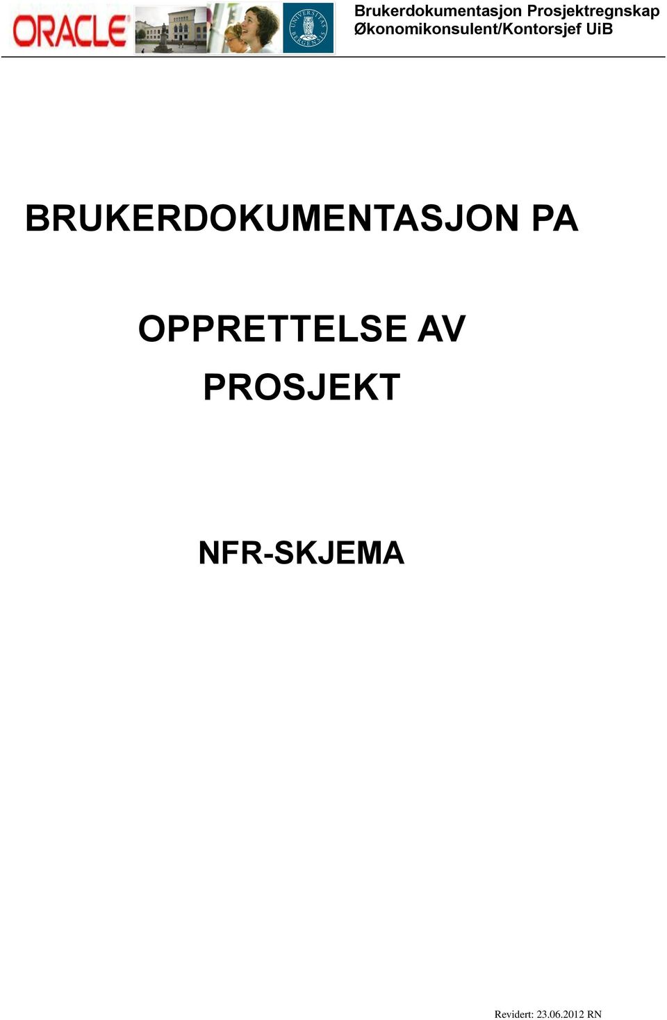 PROSJEKT NFR-SKJEMA