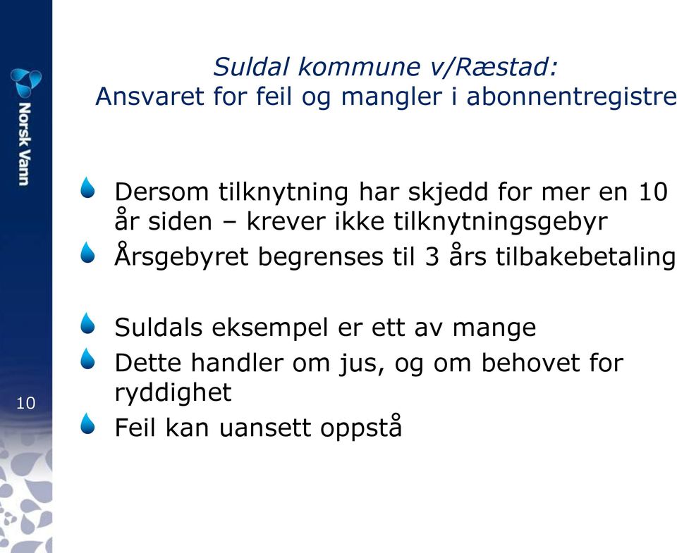 tilknytningsgebyr Årsgebyret begrenses til 3 års tilbakebetaling 10 Suldals