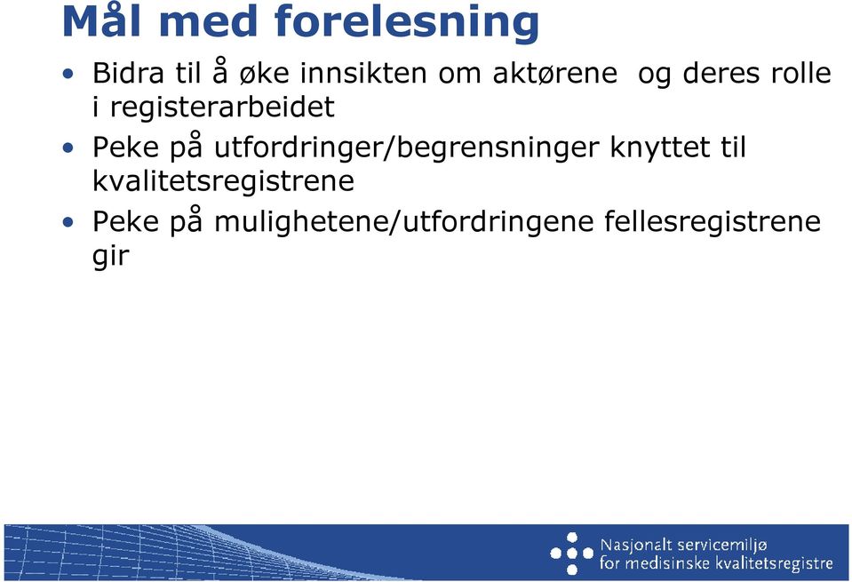 utfordringer/begrensninger knyttet til