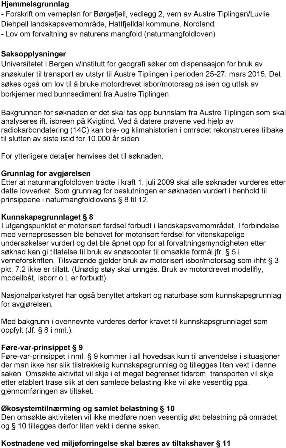 Austre Tiplingen i perioden 25-27. mars 2015.