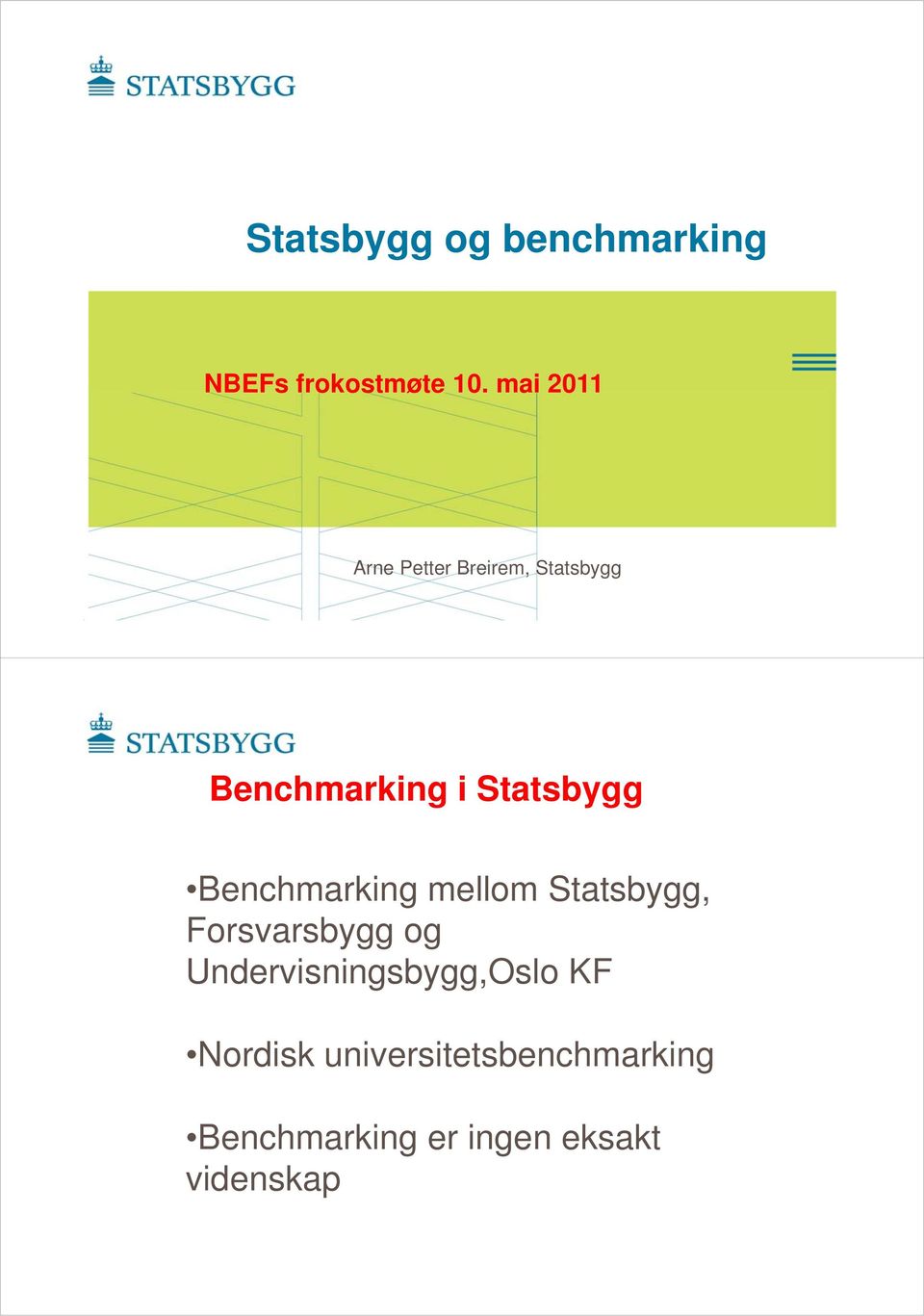 Benchmarking mellom Statsbygg, Forsvarsbygg og