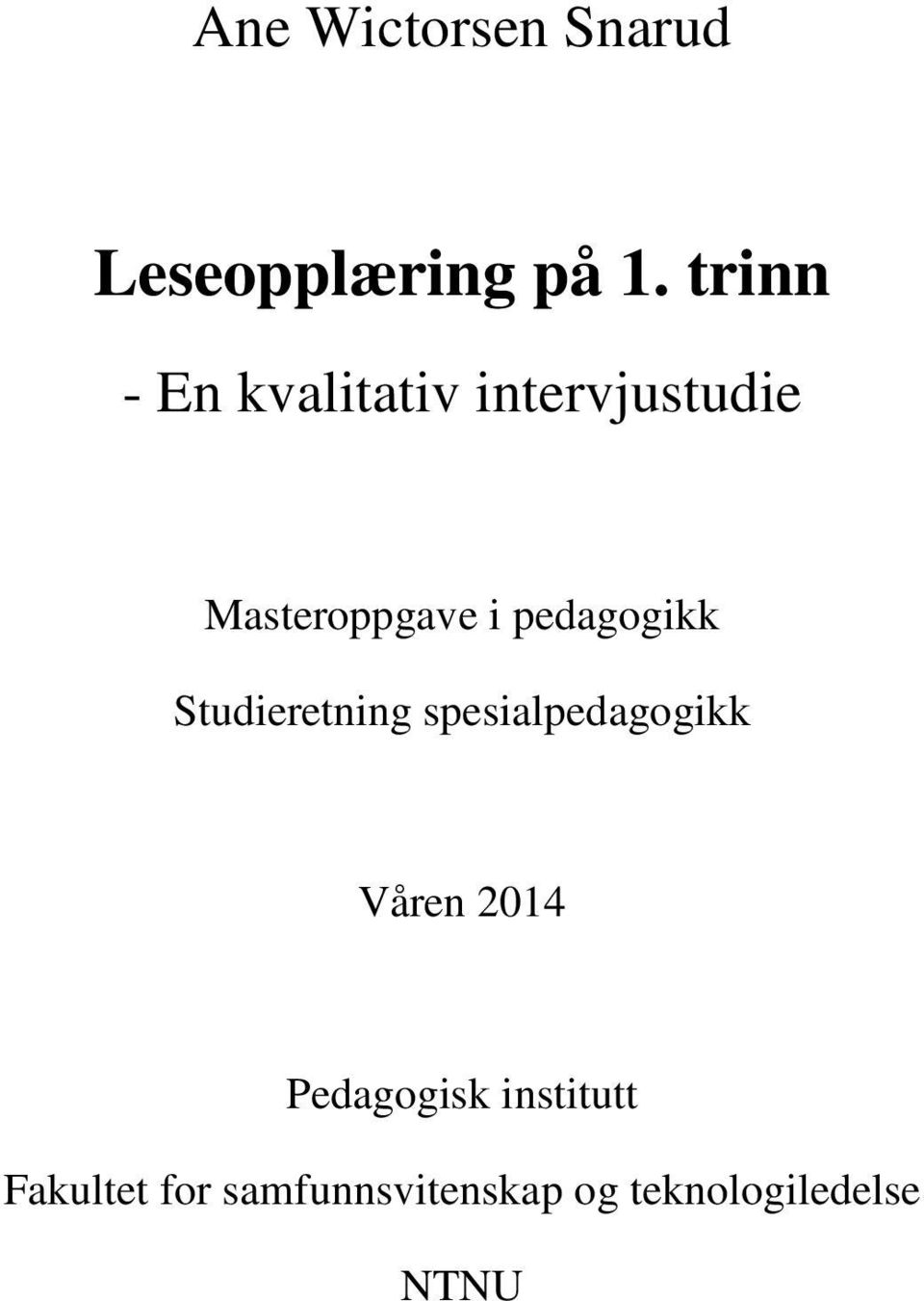 pedagogikk Studieretning spesialpedagogikk Våren 2014