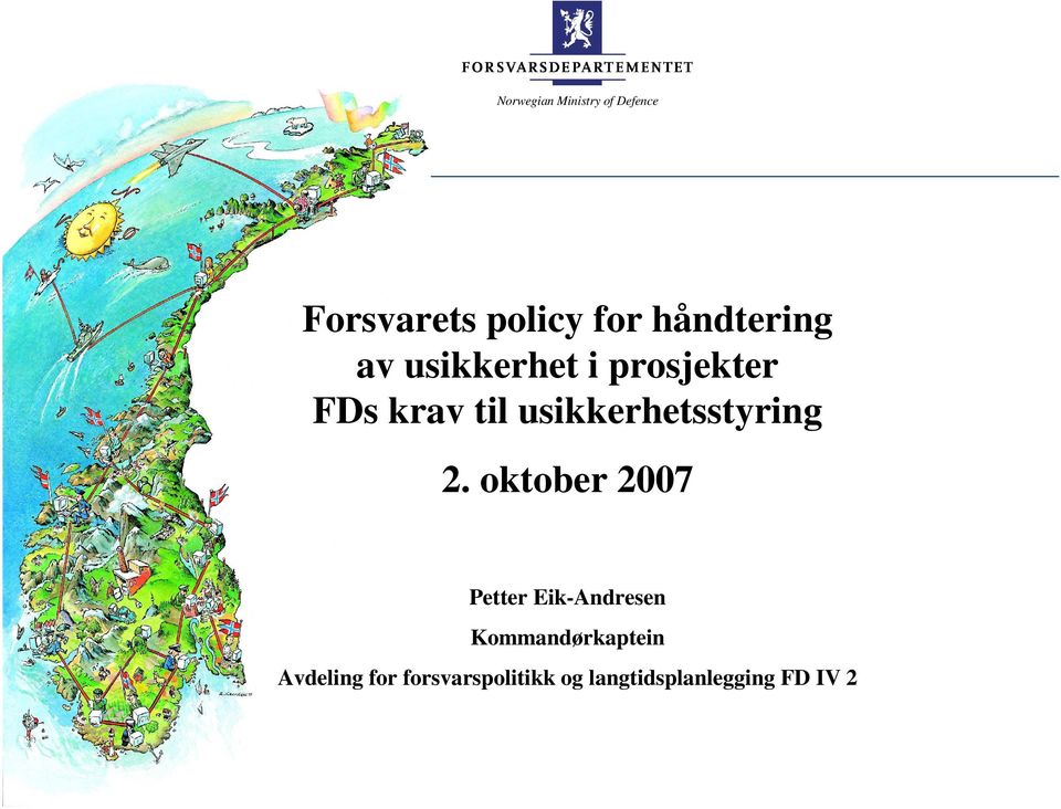 oktober 2007 Petter Eik-Andresen Kommandørkaptein